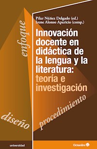 Innovación docente en didáctica de la lengua y la literatura: teoría e investigación - Pilar Núñez Delgado - ebook