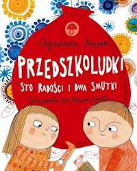 Przedszkoludki Sto radości i dwa smutki - Frączek Agnieszka - książka