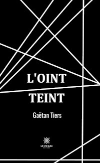 L'oint teint - Gaëtan Tiers - ebook