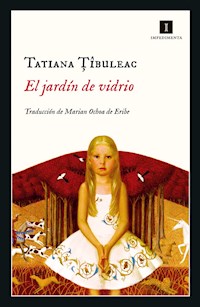 El jardín de vidrio - Tibuleac Tatiana - ebook