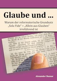 Glaube und ... - Alexander Basnar - ebook