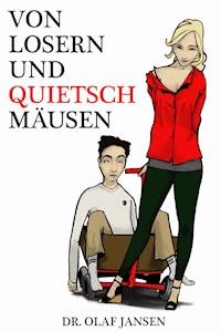 Von Losern und Quietschmäusen - Olaf Jansen - ebook
