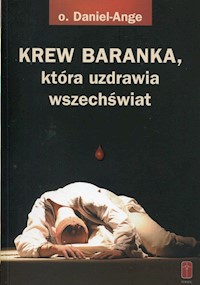 Krew Baranka która uzdrawia wszechświat - Daniel Ange - książka