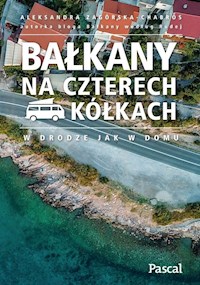 Bałkany na czterech kółkach - Zagórska-Chabros Aleksandra - książka