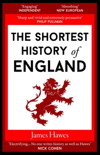 The Shortest History of England - James Hawes - ebook