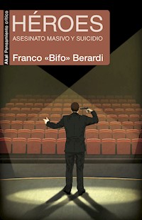 Héroes - Franco »Bifo« Berardi - ebook