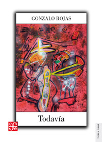 Todavía - Gonzalo Rojas - ebook