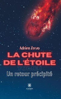 La chute de l’étoile - Tome 1 - Adrien Zervo - ebook