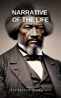 Narrative of the Life of Frederick Douglass - Frederick Douglass - ebook