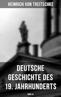Deutsche Geschichte des 19. Jahrhunderts (Band 1&2) - Heinrich von Treitschke - ebook