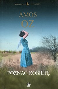 Poznać kobietę - Amos Oz - ebook + książka