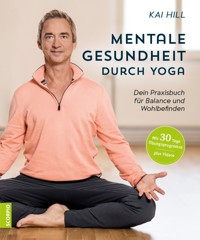 Mentale Gesundheit durch Yoga - Kai Hill - ebook