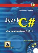 Język C# dla pasjonatów C/C++ - Kubiak Mirosław J. - książka