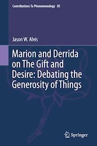 Marion and Derrida on The Gift and Desire: Debating the Generosity of Things - Jason Alvis - ebook