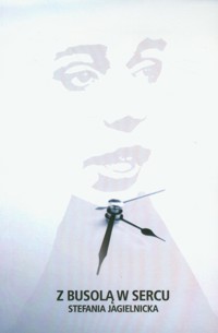 Z busolą w sercu - Stefania Jagielnicka - książka