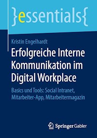 Erfolgreiche Interne Kommunikation im Digital Workplace - Kristin Engelhardt - ebook