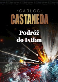 Podróż do Ixtlan - Castaneda Carlos - książka