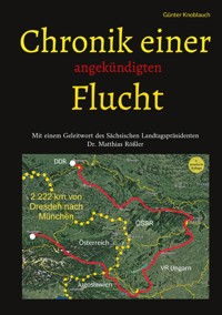 Chronik einer angekündigten Flucht - Günter Knoblauch - ebook