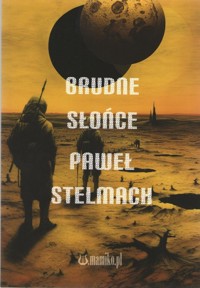 Brudne słońce - Stelmach Paweł - książka