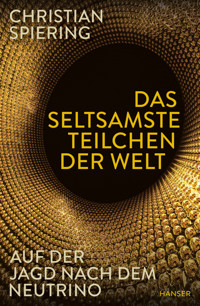 Das seltsamste Teilchen der Welt - Christian Spiering - ebook