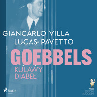 Goebbels, kulawy diabeł - Lucas Hugo Pavetto, Giancarlo Villa - ebook + audiobook