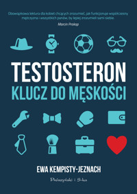 Testosteron. Klucz do męskości - Ewa Kempisty-Jeznach - książka