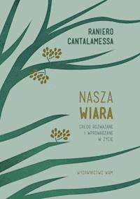 Nasza wiara - Raniero Cantalamessa OFMCap - ebook