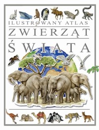 Ilustrowany atlas zwierząt świata -  - książka