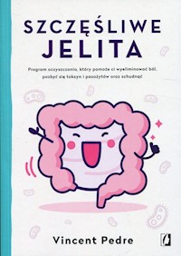 Szczęśliwe jelita - Vincent Pedre - ebook + książka