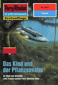 Perry Rhodan 2017: Das Kind und der Pflanzenvater -  Susan Schwartz - ebook