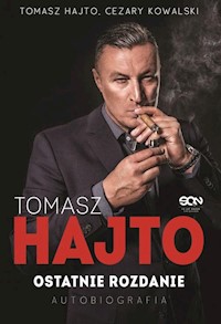 Tomasz Hajto Ostatnie rozdanie Autobiografia - Hajto Tomasz, Kowalski Cezary - książka