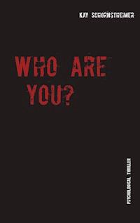 Who are you? - Kay Schornstheimer - ebook