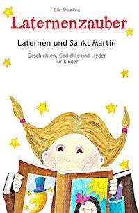 Laternenzauber - Elke Bräunling - ebook