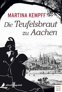 Die Teufelsbraut zu Aachen - Martina Kempff - ebook
