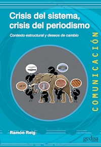 Crisis del sistema, crisis del periodismo - Ramón Reig - ebook