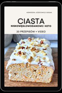 Ciasta niskowęglowodanowe i keto - Agnieszka Józefowicz-Giesak - ebook
