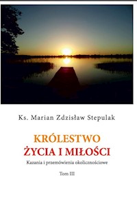 Królestwo życia i miłości - Stepulak Marian Zdzisław - książka