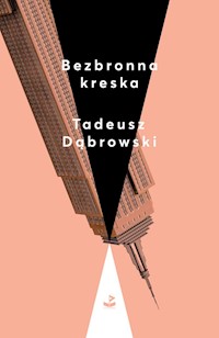 Bezbronna kreska - Tadeusz Dąbrowski - ebook + książka
