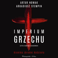 Imperium grzechu. Kronika zbrodni Kościoła - Artur Nowak, Arkadiusz Stempin - ebook + audiobook