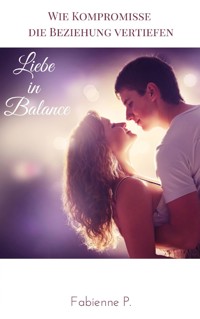 Liebe in Balance - Fabienne P. - ebook