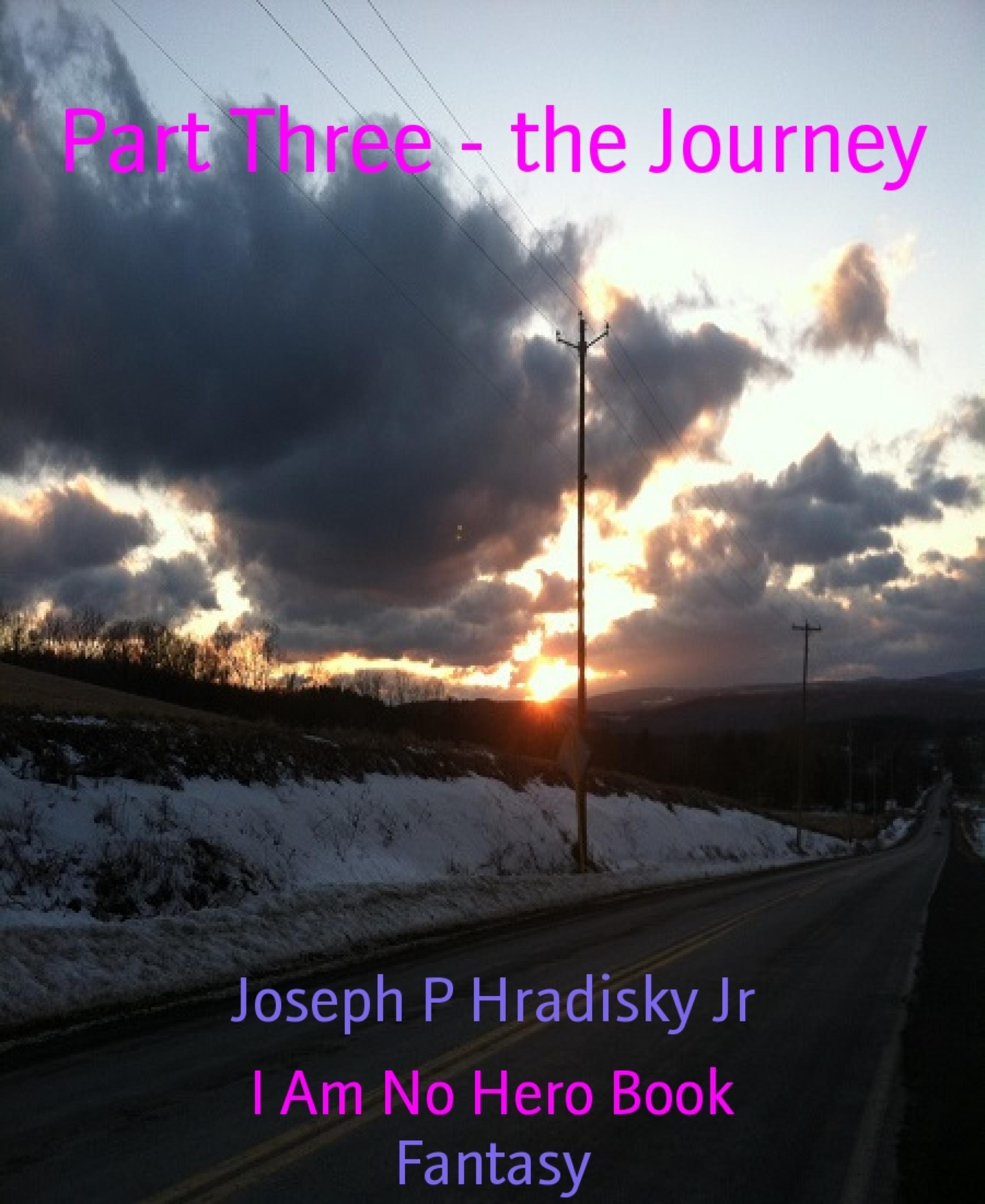Part Three - the Journey