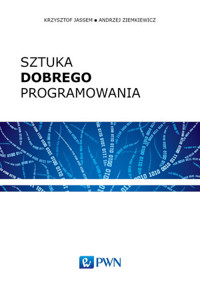 Sztuka dobrego programowania - Andrzej Ziemkiewicz, Krzysztof Jassem - książka
