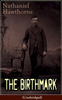 The Birthmark (Unabridged) - Nathaniel Hawthorne - ebook