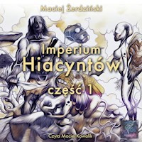 Imperium Hiacyntów część 1 - Żerdziński Maciej - audiobook