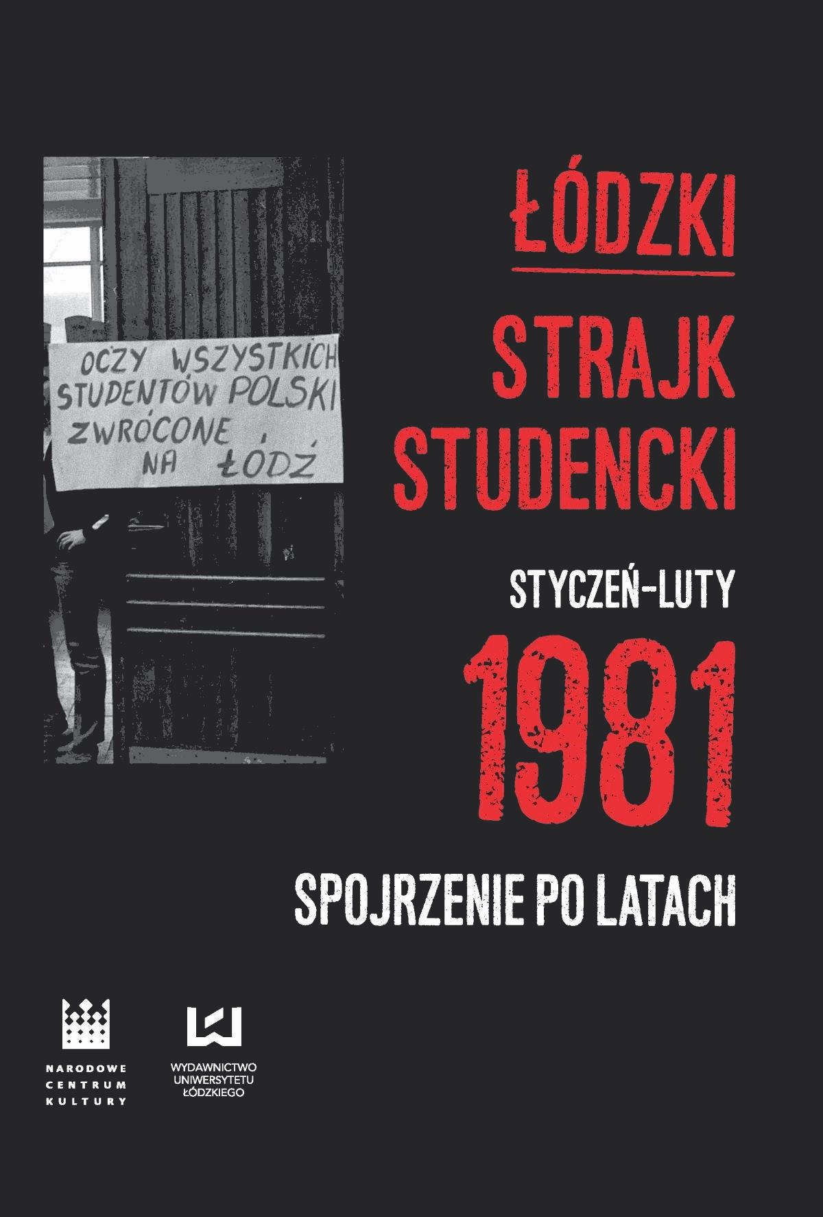 Okładka:Łódzki strajk studencki – styczeń–luty 1981. Spojrzenie po latach 