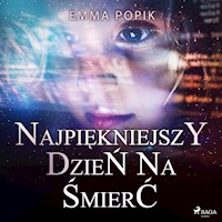 Najpiękniejszy dzień na śmierć - Emma Popik - ebook + audiobook