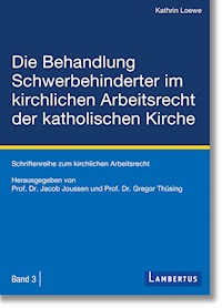 Die Behandlung Schwerbehinderter im kirchlichen Arbeitsrecht der katholischen Kirche - Kathrin Loewe - ebook