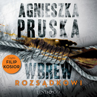 Wbrew rozsądkowi. Szajba, tom 1 - Agnieszka Pruska - audiobook