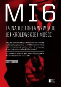 MI6. Tajna historia wywiadu Jej Królewskiej Mości - Gordon Corera - ebook