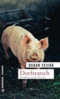 Dorftratsch - Oskar Feifar - ebook